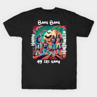 Bang Bang 49 ers Gang fan art graphic design,49 ers Halloween style victor design T-Shirt